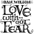 Dan Wilson - A Song Can Be About Anything