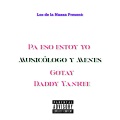 Musicologo Y Menes、Gotay、Eduardo Lopez、Eliezer García、Alexis Gotay、Dy - Pa' Eso Estoy Yo (Explicit)