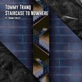 Sidney Riley、Tommy Tranq、Tom Napack - Staircase to Nowhere