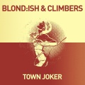 Blond:ish、Climbers - Town Joker