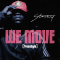 We Move (Freestyle) [Explicit]