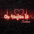 Ou Toujou La