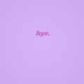 bye (Explicit)