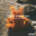 Thru The Fire (feat. Chance the Rapper)(Explicit)