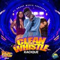 Clean Like Whistle (Explicit)
