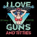 Slimey Z - guns n titties (feat. VIVID)(Explicit)