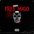 Suave 1K、BabyMigo、Lul Tank - #FREEMIGO (Explicit)