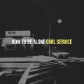 Civil Service - Pull the Stitches
