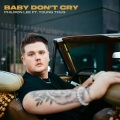 Baby Don't Cry (Explicit)