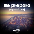 Se preparo (Sped Up)(Remix)