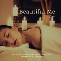 Beautiful Me Spa (The Good Energy Music For Stress Relief, Relaxation and amp; Calmness)