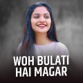 Woh Bulati Hai Magar (Dj Remix)