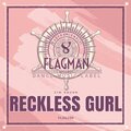 Reckless Gurl