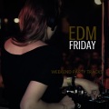 EDM Friday - Weekend Party Tracks
