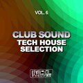 Club Sound - Tech House Selection, Vol. 6