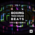 Boxing Tech House Beats, Vol. 5 (Tech House For Mixing)