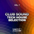 Club Sound - Tech House Selection, Vol. 7