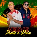 Melo de Pente e Rala (Explicit)