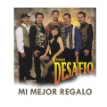 Grupo Desafio、alejandro lerner - Mi Mejor Regalo