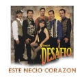 Grupo Desafio、alejandro lerner - Este Necio Corazon