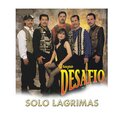 Grupo Desafio、alejandro lerner - Solo Lagrimas