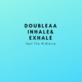 Double AA、The W、Blaine - Inhale & Exhale (feat. Blaine & The W)(Explicit)