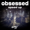 obsessed (speed up)(Remix)