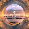 Deepofomin - Why (Original Mix)