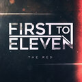 First To Eleven - The Red