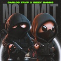 Carlos Trvp、Bizzy Banks - NO LIMIT (Explicit)