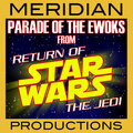 Star Wars: Return Of The Jedi: Parade Of The Ewoks