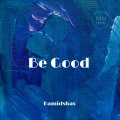 Be Good