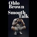 Oblo Brown - Smooth Talk
