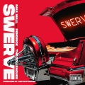 Swerve (Explicit)