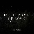 Xanemusic - In the Name of Love (Sped up)(Remix)