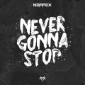 Never Gonna Stop (Explicit)