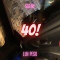 Sofire、Luh Peso - 40! (Explicit)