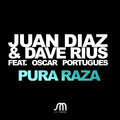 Óscar Portugués、Dave Rius、Juan Diaz - Pura Raza (Extended Mix)