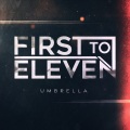 First To Eleven - Umbrella