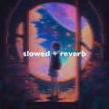 lofi..、slowed down music、Billie Eilish O'Connell、Finneas、Khalid - lovely - slowed + reverb