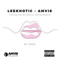 Amvis、Leeknotic - My Babe