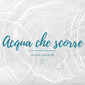 Acqua che scorre - suoni naturali