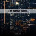 Life Without Kisses District XXIII