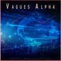 Univers Des Battements Binauraux、Concentration D'ondes Alpha、Ondes Alpha - Musique pour l'apprentissage - Musique D'ambiance