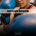 Just A Light Tomorrow District XXIII