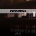Invisible Moves District XXIII