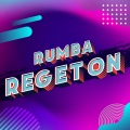 Rumba regeton (Explicit)