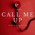 Derf、King David - Call me up (feat. KingDavid)(Explicit)