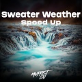 Sweater Weather (Speed Up)(Remix)