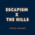 Xanemusic - Escapism x The Hills (TikTok Mashup)(Remix)